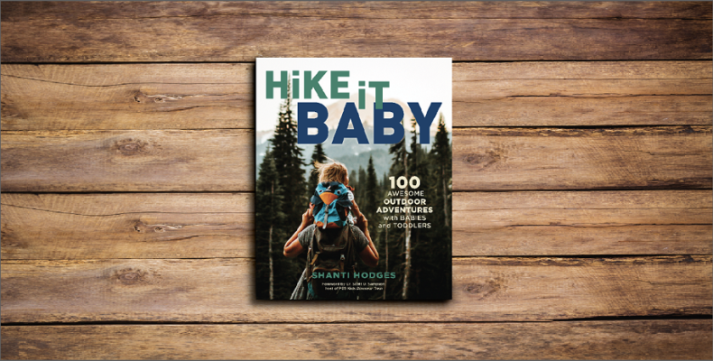 Hike it Baby 100 Adventures with Babies and KIds book