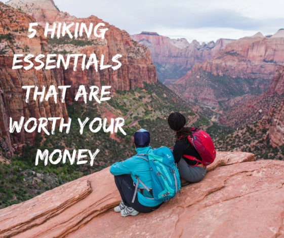 5 Hiking essentials that are worth your money by Julie McNulty for Hike it Baby