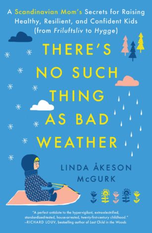 There's No Such Thing as Bad Weather: Author Interview and Giveaway by Linda McGurk for Hike it Baby