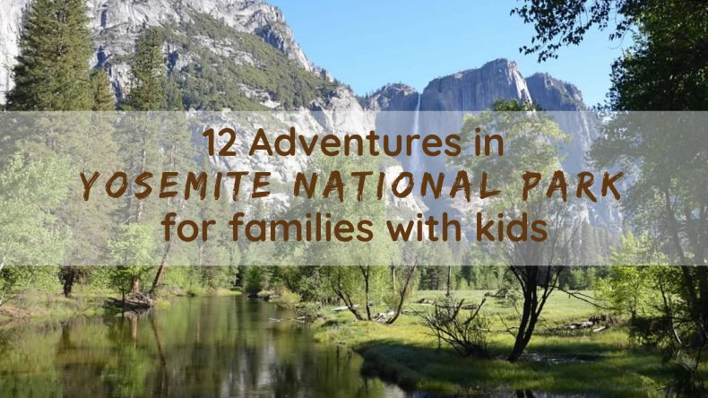 12 adventures in Yosemite for families with kids by Ryan Idryo for HIke it Baby